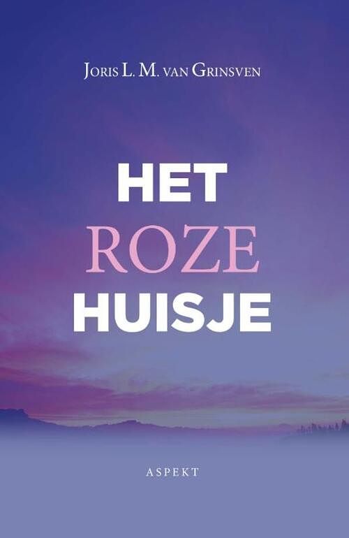 Foto van Het roze huisje - joris l.m. van grinsven - ebook (9789464626070)