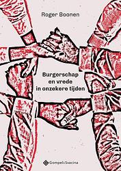 Foto van Burgerschap en vrede in onzekere tijden - roger boonen - paperback (9789463713610)