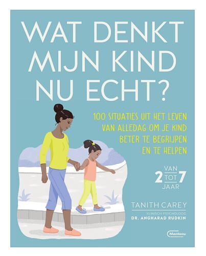 Foto van Wat denkt mijn kind nu echt? - tanith carey & dr angharad rudkin - hardcover (9789022338087)