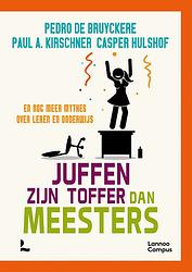 Foto van Juffen zijn toffer dan meesters - casper hulshof, paul kirschner, pedro de bruyckere - ebook (9789401480413)