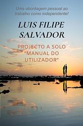 Foto van Projecto a solo "manual do utilizador" - luis filipe salvador - ebook