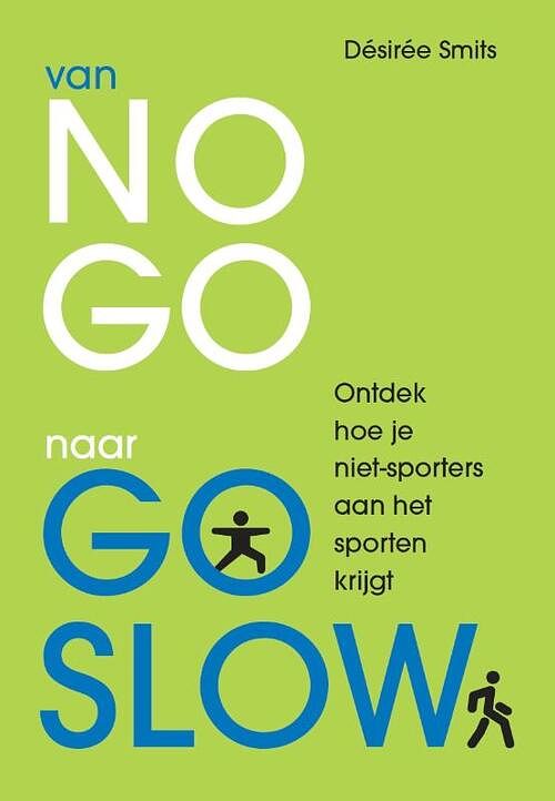 Foto van Van no go naar go slow - désirée smits - paperback (9789493277663)