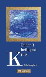 Foto van Onder 'st heiligend kruis - r. m mccheyne - ebook (9789402907780)