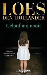 Foto van Geloof mij nooit - loes den hollander - paperback (9789461097446)