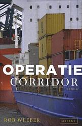 Foto van Operatie corridor - rob weeber - ebook (9789464623826)