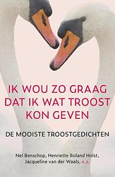 Foto van Ik wou zo graag dat ik wat troost kon geven - nel benschop - ebook (9789043535335)