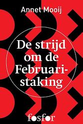 Foto van De strijd om de februaristaking - annet mooij - ebook (9789462251083)