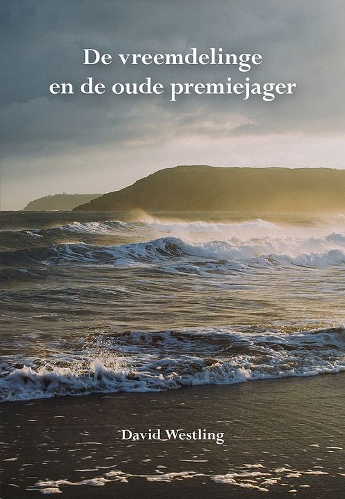 Foto van De vreemdelinge en de oude premiejager - david westling - ebook (9789463654777)