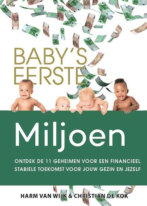 Foto van Baby'ss eerste miljoen - christian de kok, harm van wijk - paperback (9789493277595)