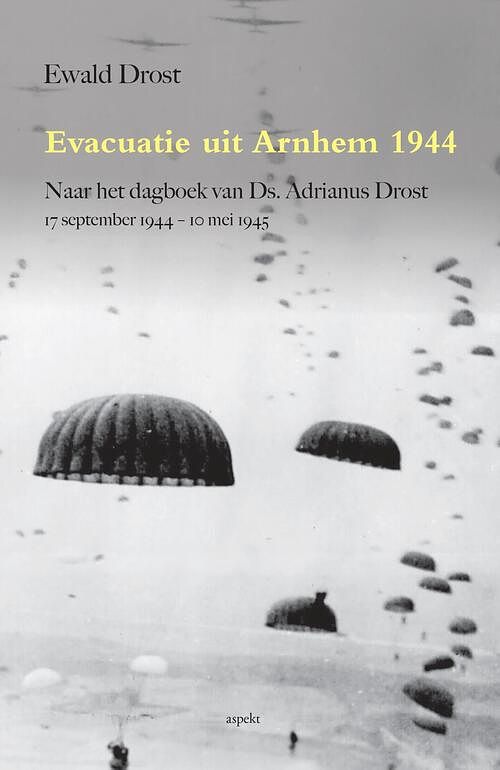 Foto van Evacuatie uit arnhem 1944 - ewald drost - ebook (9789464243086)