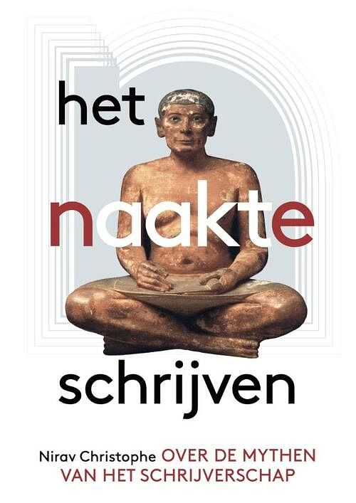 Foto van Het naakte schrijven - nirav christophe - paperback (9789064039461)