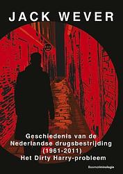 Foto van Geschiedenis van de nederlandse drugsbestrijding (1961-2011) - jack wever - paperback (9789462361492)