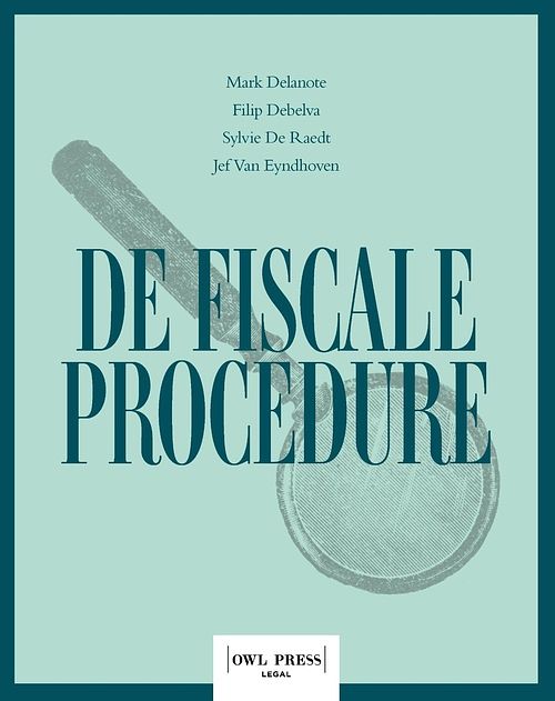 Foto van De fiscale procedure - mark delanote, filip debelva, sylvie de raedt, jef van eyndhoven - ebook