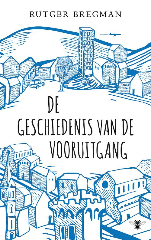 Foto van De geschiedenis van de vooruitgang - rutger bregman - ebook (9789023478249)