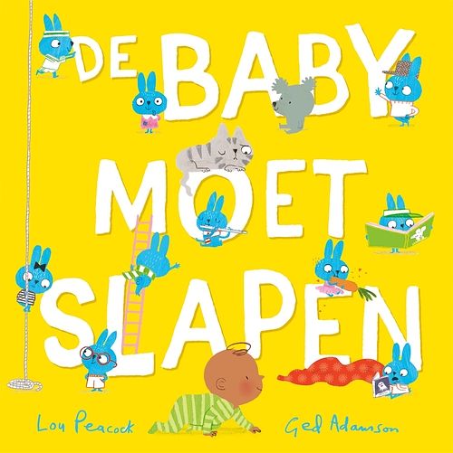 Foto van De baby moet slapen - lou peacock - hardcover (9789025777913)