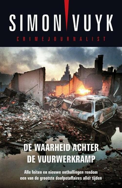 Foto van De waarheid achter de vuurwerkramp - simon vuyk - ebook (9789026134067)