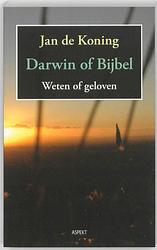 Foto van Darwin of bijbel. weten of geloven - jan de koning - ebook (9789464627053)