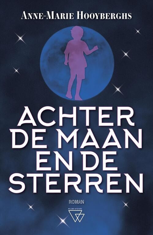 Foto van Achter de maan en de sterren - anne-marie hooyberghs - ebook (9789493306325)