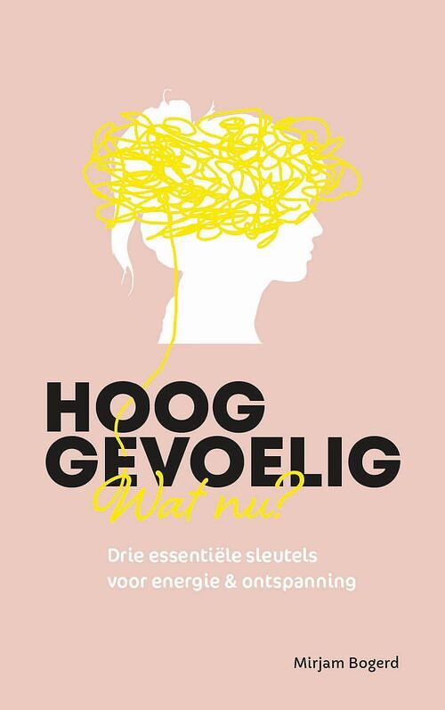 Foto van Hooggevoelig, wat nu? - mirjam bogerd - ebook (9789043533348)