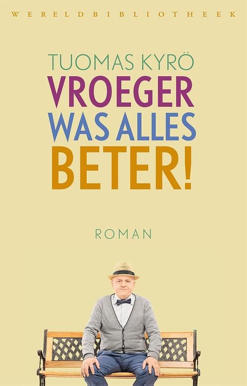 Foto van Vroeger was alles beter - tuomas kyro - ebook (9789028441729)