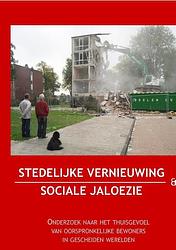 Foto van Stedelijke vernieuwing en sociale jaloezie - ineke teijmant, jutta wijmans, kasper kruithof - paperback (9789490586041)