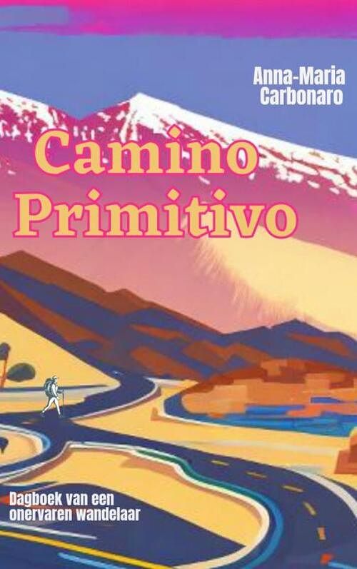 Foto van Camino primitivo - anna-maria carbonaro - paperback (9789464806083)