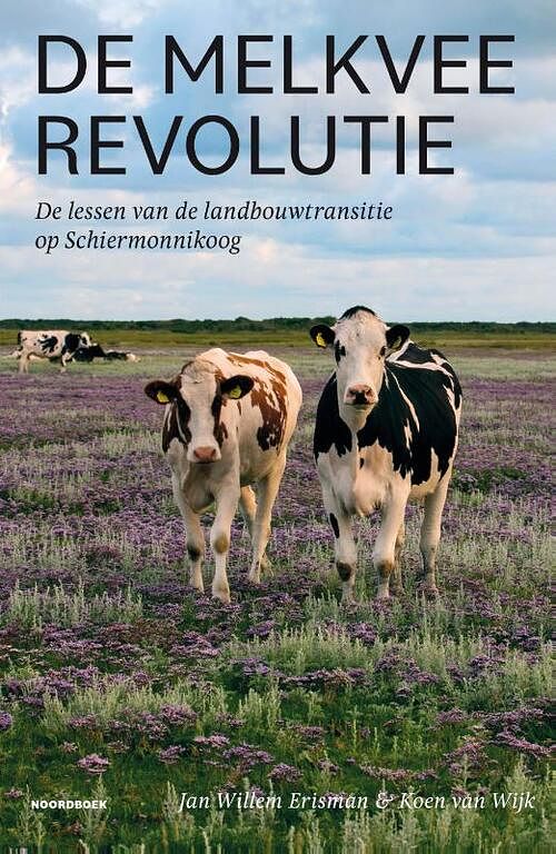 Foto van De melkveerevolutie - jan willem erisman, koen van wijk - paperback (9789056158651)