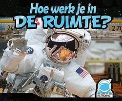 Foto van Hoe werk je in de ruimte? - hardcover (9789086647477)