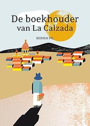 Foto van De boekhouder van la calzada - berten pil - ebook (9789059972896)