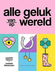 Foto van Alle geluk van de wereld - liesbeth haesevoets, liesbeth talboom - hardcover (9789464012330)