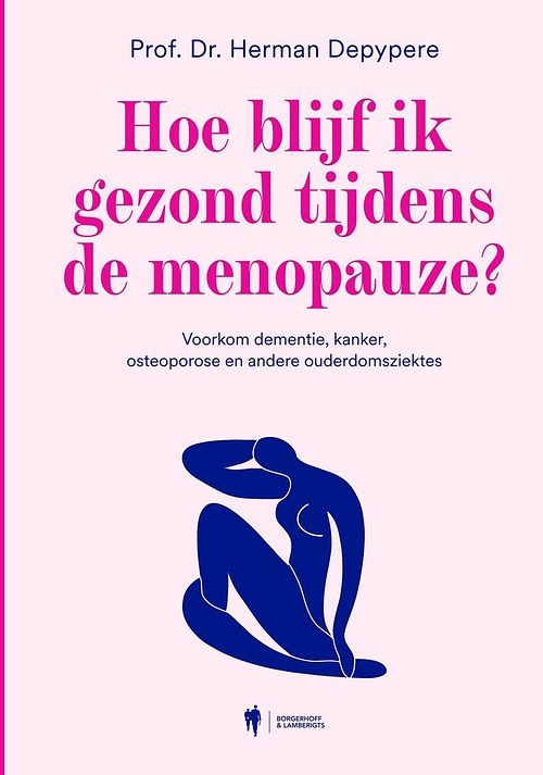 Foto van Hoe blijf ik gezond tijdens de menopauze? - herman depypere - ebook