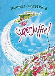 Foto van Superjuffie - janneke schotveld - ebook (9789047519997)