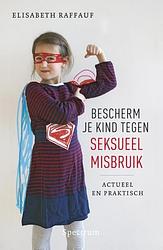 Foto van Bescherm je kind tegen seksueel misbruik - elisabeth raffauf - ebook (9789000323012)