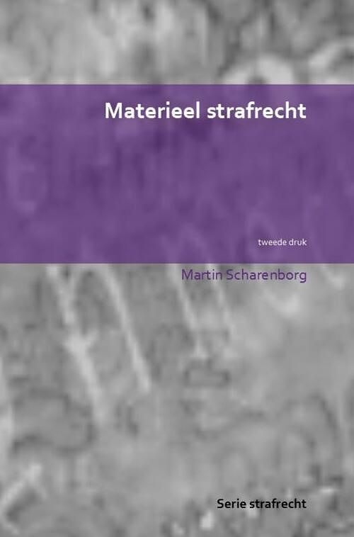 Foto van Materieel strafrecht - martin scharenborg - paperback (9789403634906)