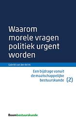 Foto van Waarom morele vragen politiek urgent worden - gabriël van den brink - ebook (9789462744622)