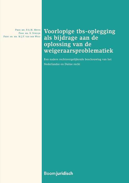 Foto van Voorlopige tbs-oplegging als bijdrage aan de oplossing van de weigeraarsproblematiek - m.j.f. van der wolf, p.a.m. mevis, s. struijk - ebook