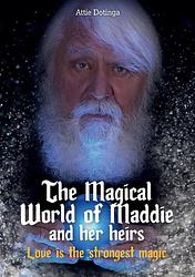 Foto van The magical world of maddie and her heirs - attie dotinga - paperback (9789464437126)