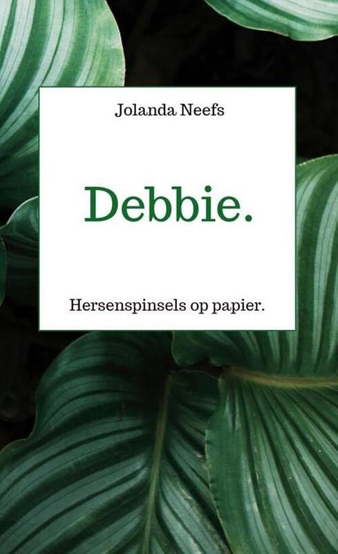 Foto van Debbie. - jolanda neefs - paperback (9789464359053)