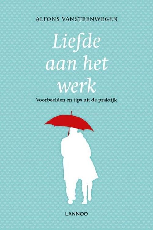 Foto van Liefde aan het werk - alfons vansteenwegen - ebook (9789401416078)