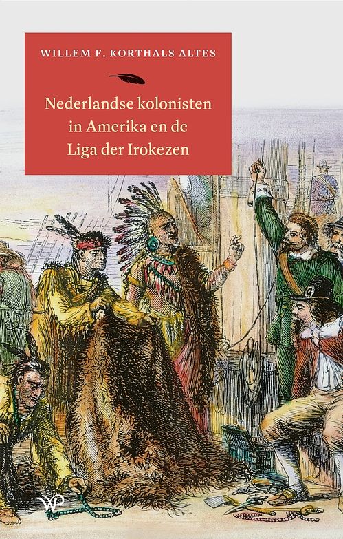 Foto van Nederlandse kolonisten in amerika en de liga der irokezen - willem f. korthals altes - ebook