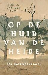 Foto van Op de huid van de heide - piet j. van den hout - paperback (9789045048192)