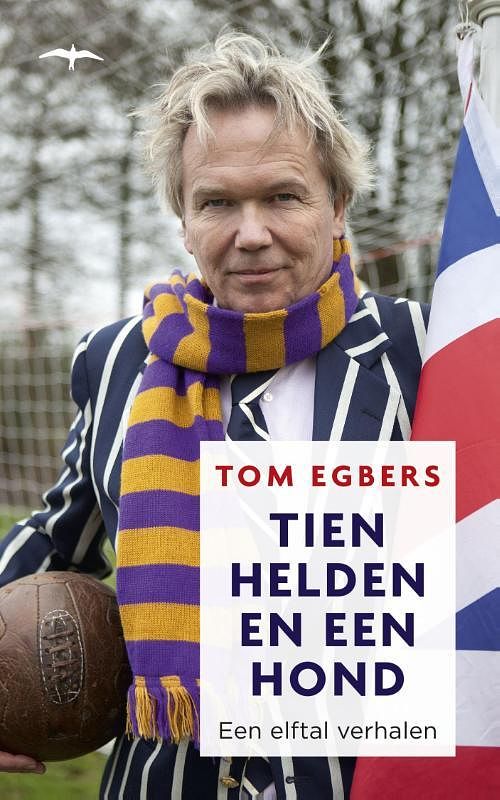 Foto van Tien helden en een hond - tom egbers - ebook (9789400402287)