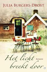 Foto van Het licht breekt door - julia burgers-drost - ebook (9789059779105)