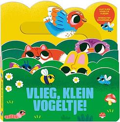 Foto van Vlieg, klein vogeltje! - kartonboekje;kartonboekje (9789464084740)