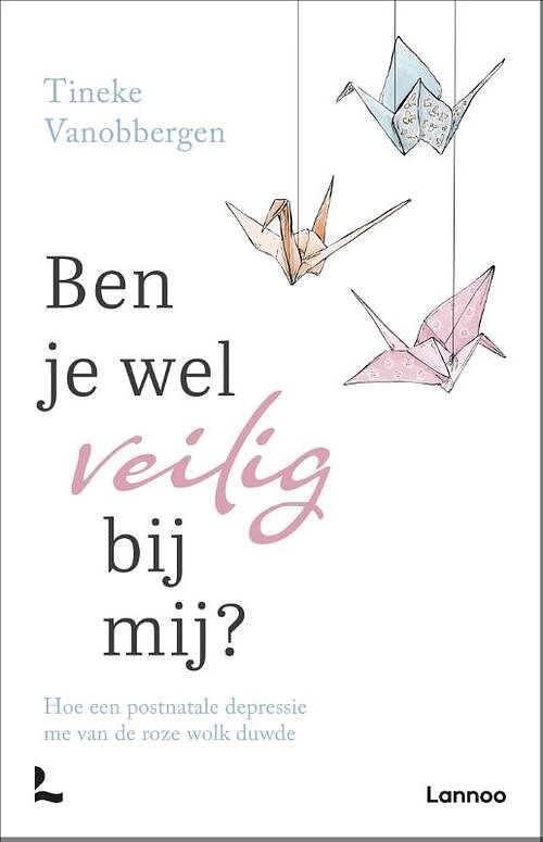 Foto van Ben je wel veilig bij mij? - tineke vanobbergen - paperback (9789401486620)