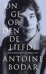 Foto van Ongeordende liefde - antoine bodar, wim houtman - ebook (9789021144863)