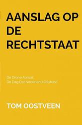 Foto van Aanslag op de rechtstaat - tom oostveen - ebook