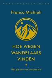 Foto van Hoe wegen wandelaars vinden - franco michieli - paperback (9789028452107)