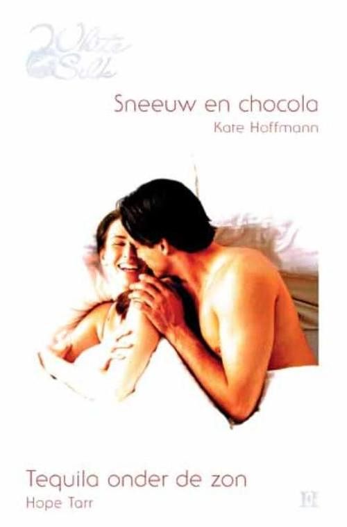 Foto van Sneeuw en chocola ; tequila onder de zon - kate hoffmann, hope tarr - ebook