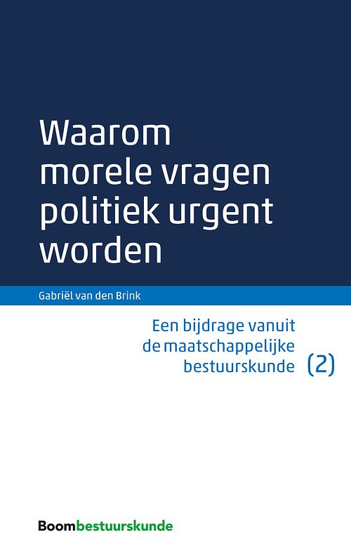 Foto van Waarom morele vragen politiek urgent worden - gabriël van den brink - ebook (9789462744622)